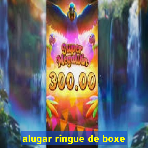 alugar ringue de boxe